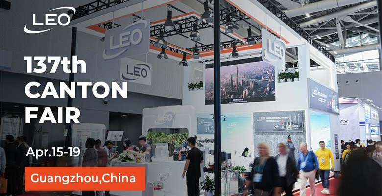 Eco-Efficiency in Motion: LEO PUMP at the 137th Canton Fair